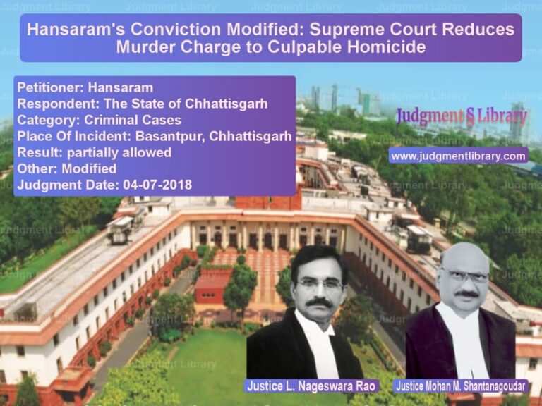 Featured image for Supreme Court Judgment dated 04-07-2018 in case of petitioner name Hansaram vs The State of Chhattisgarh