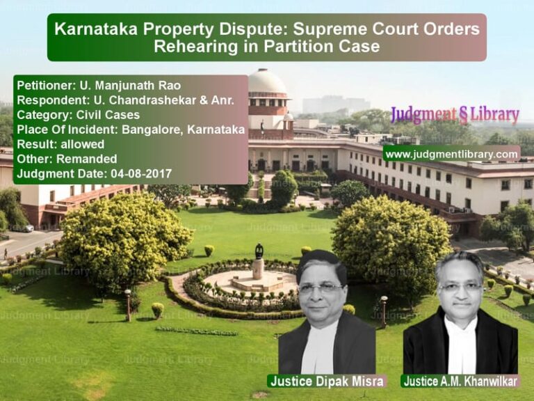 Featured image for Supreme Court Judgment dated 04-08-2017 in case of petitioner name U. Manjunath Rao vs U. Chandrashekar & Anr.