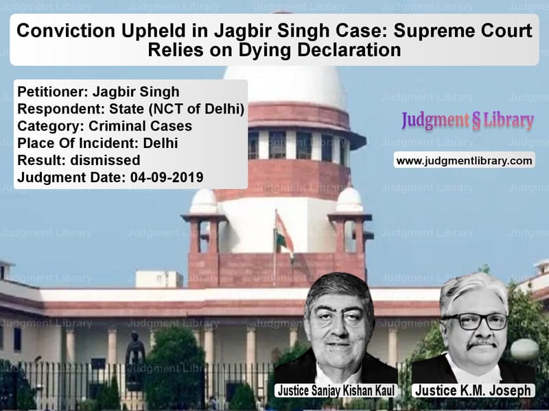 Featured image for Supreme Court Judgment dated 04-09-2019 in case of petitioner name Jagbir Singh vs State (NCT of Delhi)