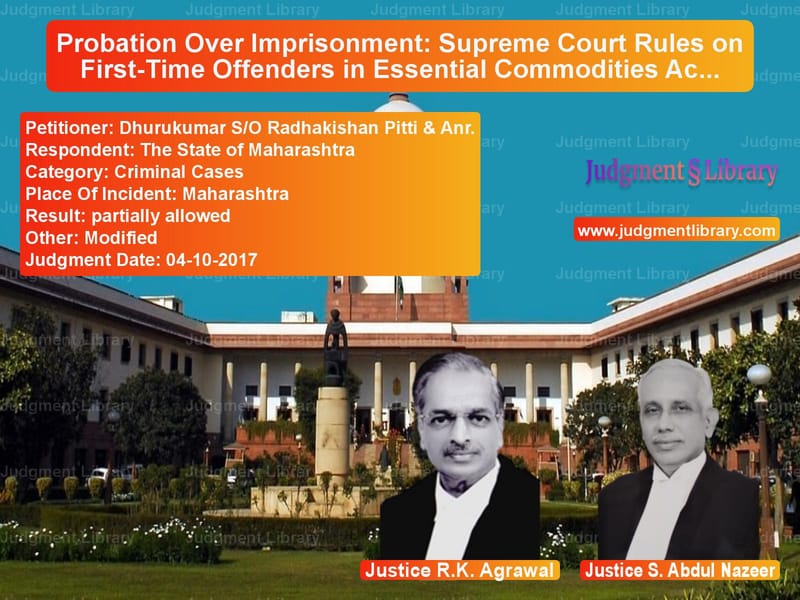Featured image for Supreme Court Judgment dated 04-10-2017 in case of petitioner name Dhurukumar S/O Radhakishan Pit vs The State of Maharashtra