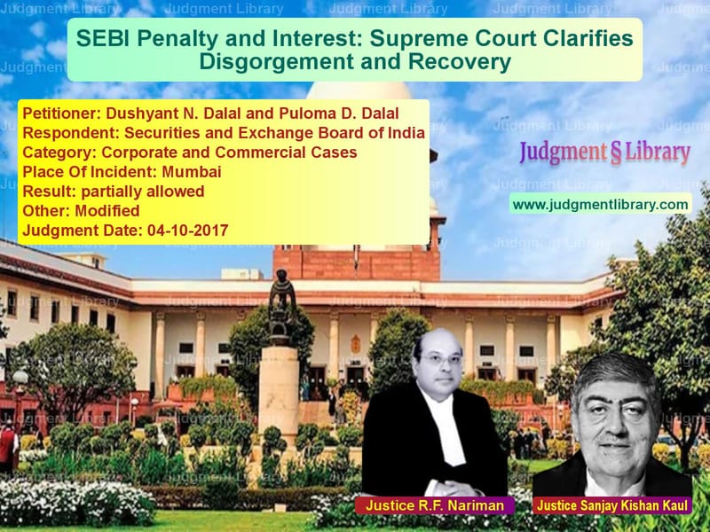 Featured image for Supreme Court Judgment dated 04-10-2017 in case of petitioner name Dushyant N. Dalal and Puloma D vs Securities and Exchange Board