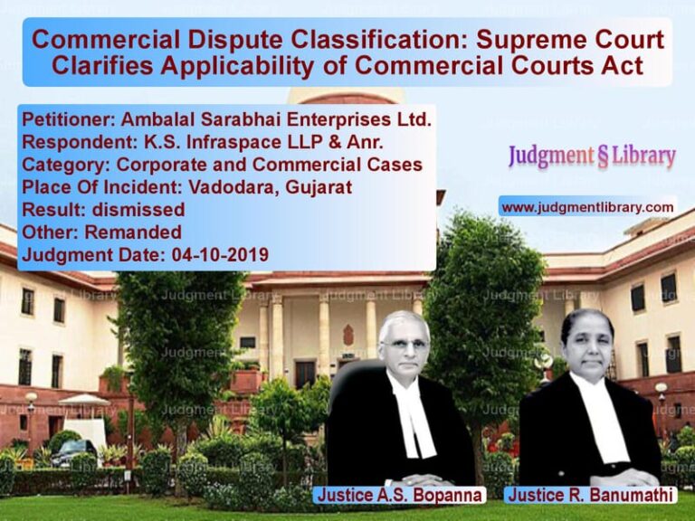 Featured image for Supreme Court Judgment dated 04-10-2019 in case of petitioner name Ambalal Sarabhai Enterprises L vs K.S. Infraspace LLP & Anr.