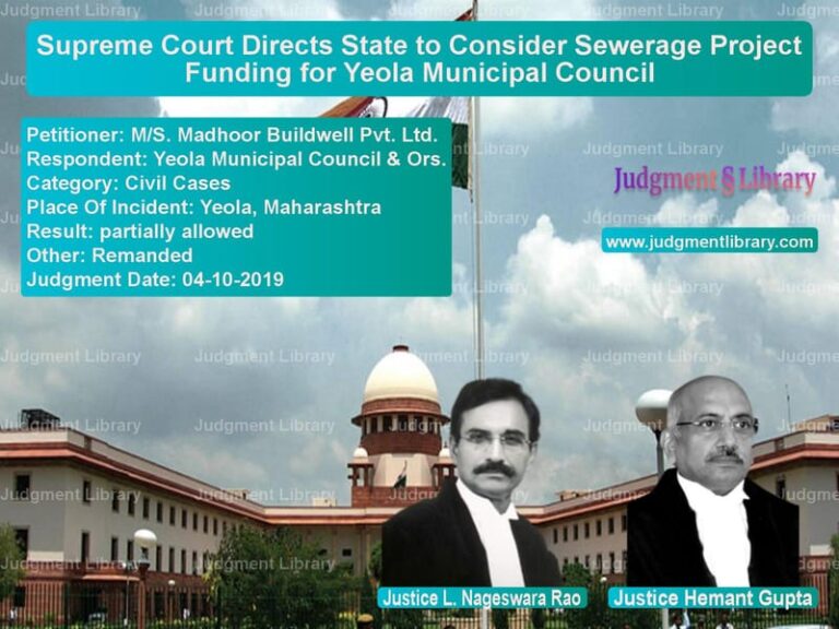 Featured image for Supreme Court Judgment dated 04-10-2019 in case of petitioner name M/S. Madhoor Buildwell Pvt. Lt vs Yeola Municipal Council & Ors.