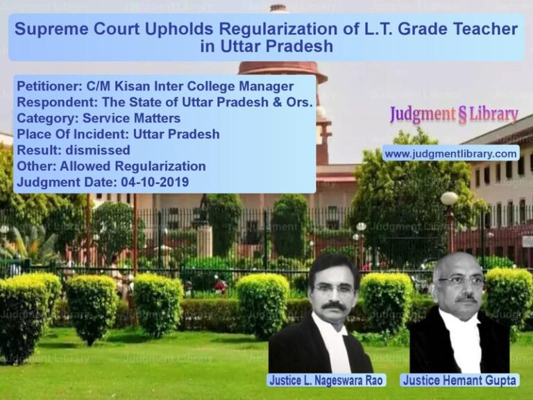 Featured image for Supreme Court Judgment dated 04-10-2019 in case of petitioner name C/M Kisan Inter College Manage vs The State of Uttar Pradesh & O