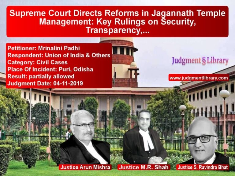 Featured image for Supreme Court Judgment dated 04-11-2019 in case of petitioner name Mrinalini Padhi vs Union of India & Others