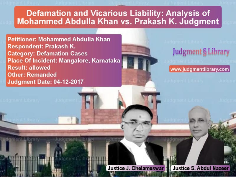 Featured image for Supreme Court Judgment dated 04-12-2017 in case of petitioner name Mohammed Abdulla Khan vs Prakash K.