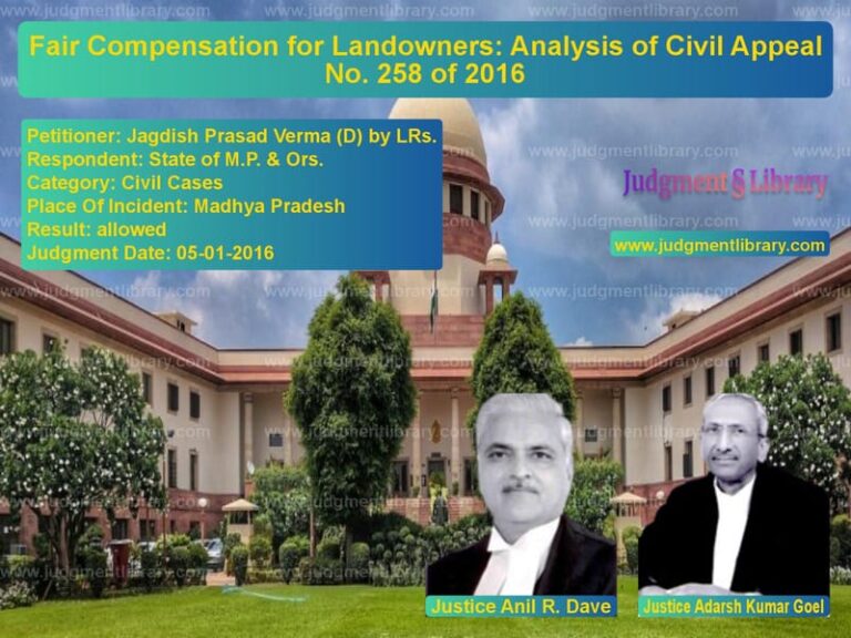 Featured image for Supreme Court Judgment dated 05-01-2016 in case of petitioner name Jagdish Prasad Verma (D) by LR vs State of M.P. & Ors.