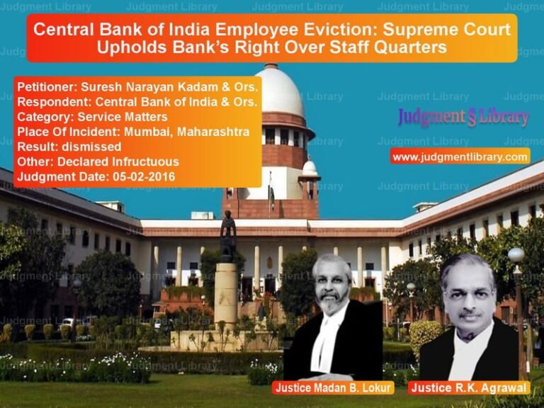 Featured image for Supreme Court Judgment dated 05-02-2016 in case of petitioner name Suresh Narayan Kadam & Ors. vs Central Bank of India & Ors.