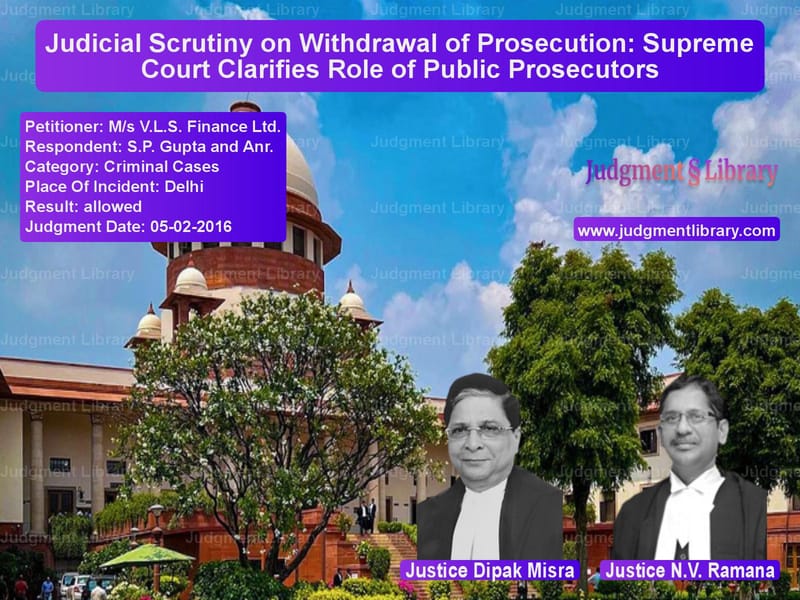 Featured image for Supreme Court Judgment dated 05-02-2016 in case of petitioner name M/s V.L.S. Finance Ltd. vs S.P. Gupta and Anr.