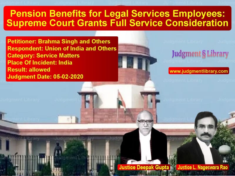 Featured image for Supreme Court Judgment dated 05-02-2020 in case of petitioner name Brahma Singh and Others vs Union of India and Others