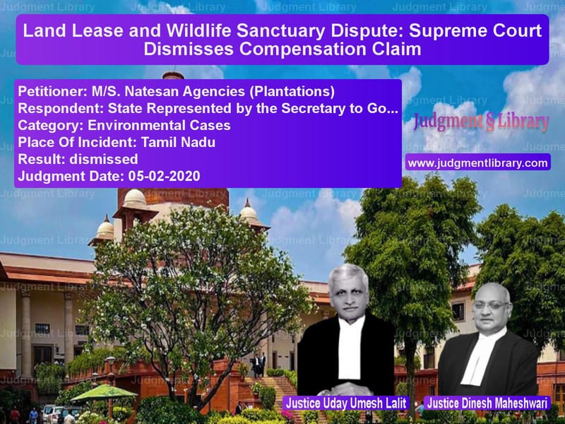 Featured image for Supreme Court Judgment dated 05-02-2020 in case of petitioner name M/S. Natesan Agencies (Plantat vs State Represented by the Secre