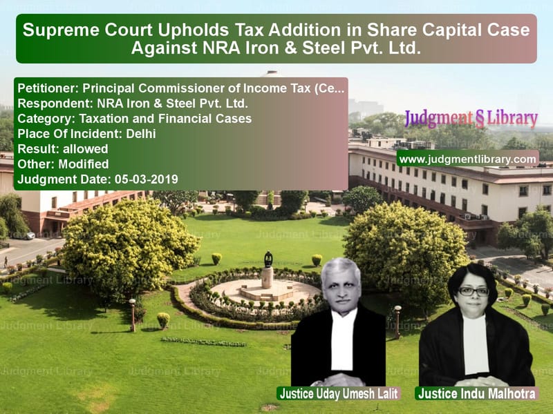 Featured image for Supreme Court Judgment dated 05-03-2019 in case of petitioner name Principal Commissioner of Inco vs NRA Iron & Steel Pvt. Ltd.