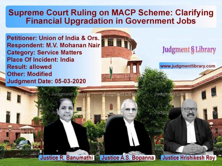 Featured image for Supreme Court Judgment dated 05-03-2020 in case of petitioner name Union of India & Ors. vs M.V. Mohanan Nair