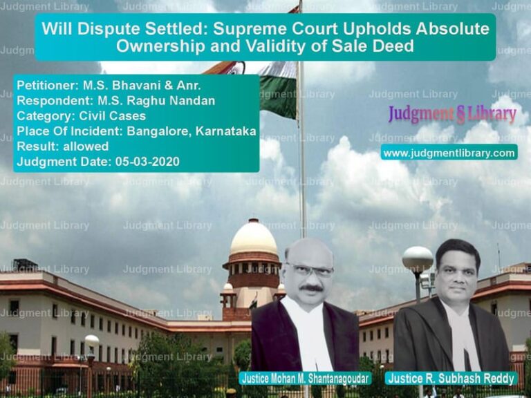 Featured image for Supreme Court Judgment dated 05-03-2020 in case of petitioner name M.S. Bhavani & Anr. vs M.S. Raghu Nandan