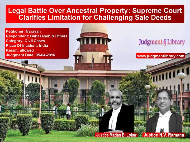 Featured image for Supreme Court Judgment dated 05-04-2016 in case of petitioner name Narayan vs Babasaheb & Others
