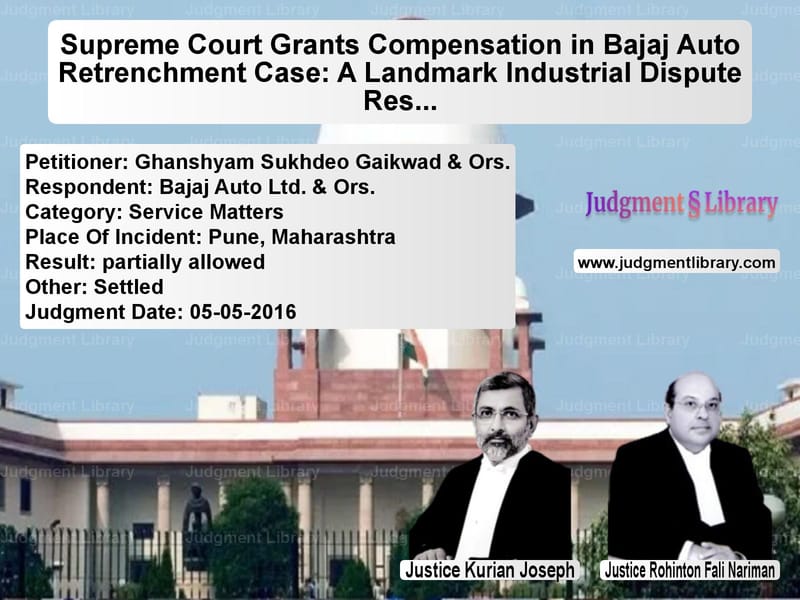Featured image for Supreme Court Judgment dated 05-05-2016 in case of petitioner name Ghanshyam Sukhdeo Gaikwad & Or vs Bajaj Auto Ltd. & Ors.