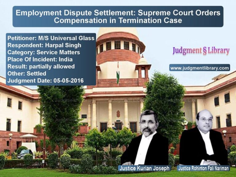 Featured image for Supreme Court Judgment dated 05-05-2016 in case of petitioner name M/S Universal Glass vs Harpal Singh