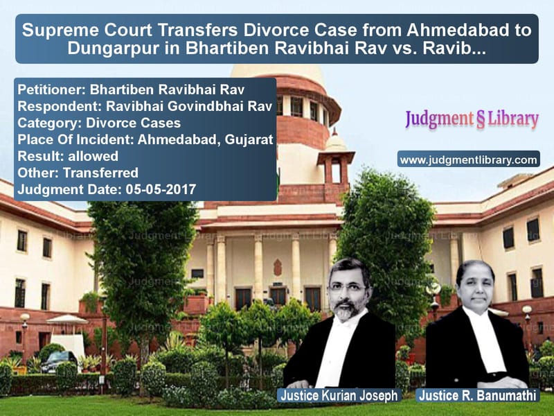 Featured image for Supreme Court Judgment dated 05-05-2017 in case of petitioner name Bhartiben Ravibhai Rav vs Ravibhai Govindbhai Rav