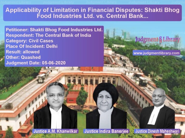 Featured image for Supreme Court Judgment dated 05-06-2020 in case of petitioner name Shakti Bhog Food Industries Lt vs The Central Bank of India