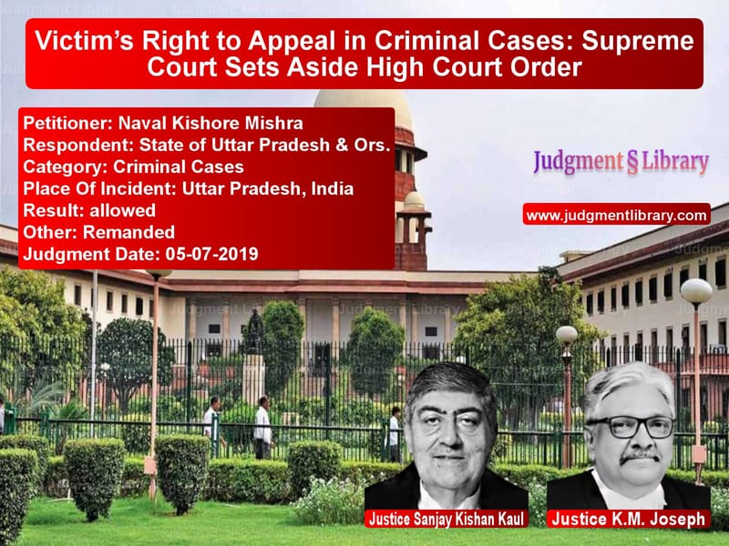 Featured image for Supreme Court Judgment dated 05-07-2019 in case of petitioner name Naval Kishore Mishra vs State of Uttar Pradesh & Ors.