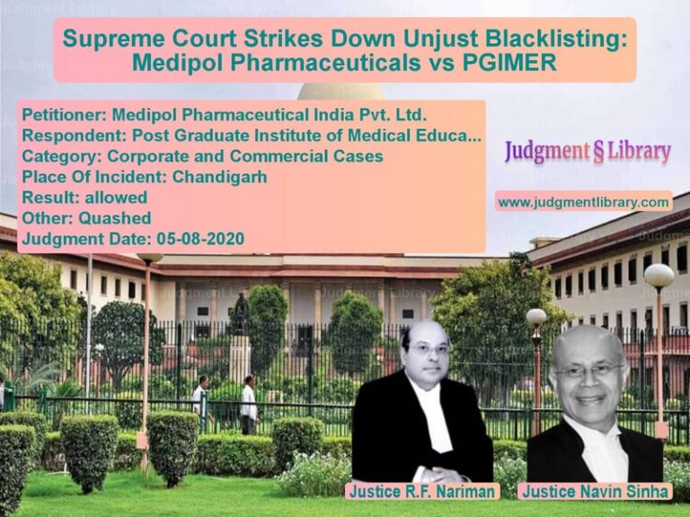 Featured image for Supreme Court Judgment dated 05-08-2020 in case of petitioner name Medipol Pharmaceutical India P vs Post Graduate Institute of Med