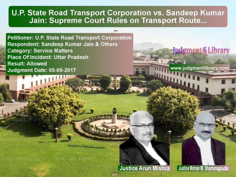 Featured image for Supreme Court Judgment dated 05-09-2017 in case of petitioner name U.P. State Road Transport Corp vs Sandeep Kumar Jain & Others