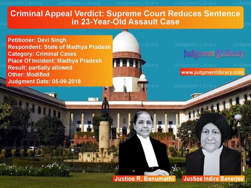 Featured image for Supreme Court Judgment dated 05-09-2018 in case of petitioner name Devi Singh vs State of Madhya Pradesh