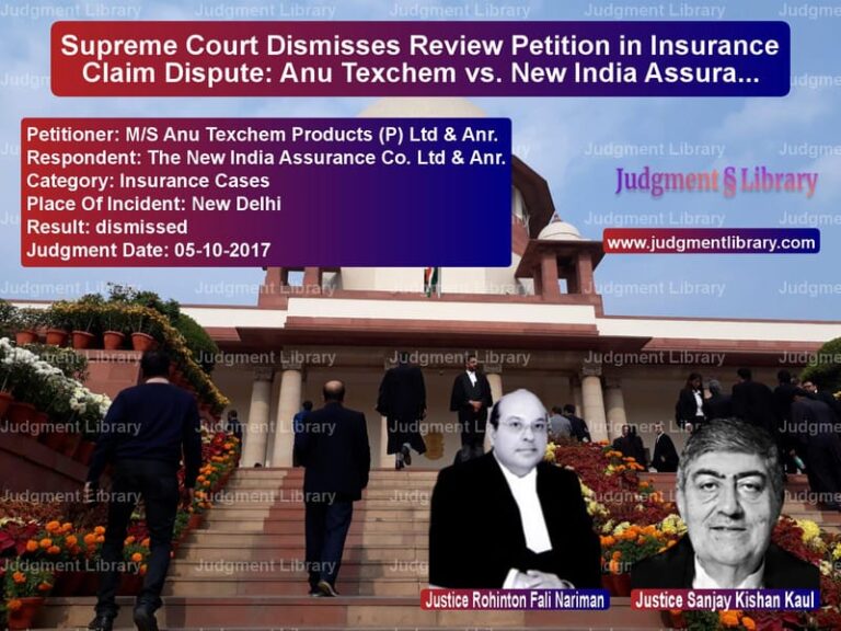 Featured image for Supreme Court Judgment dated 05-10-2017 in case of petitioner name M/S Anu Texchem Products (P) L vs The New India Assurance Co. Lt