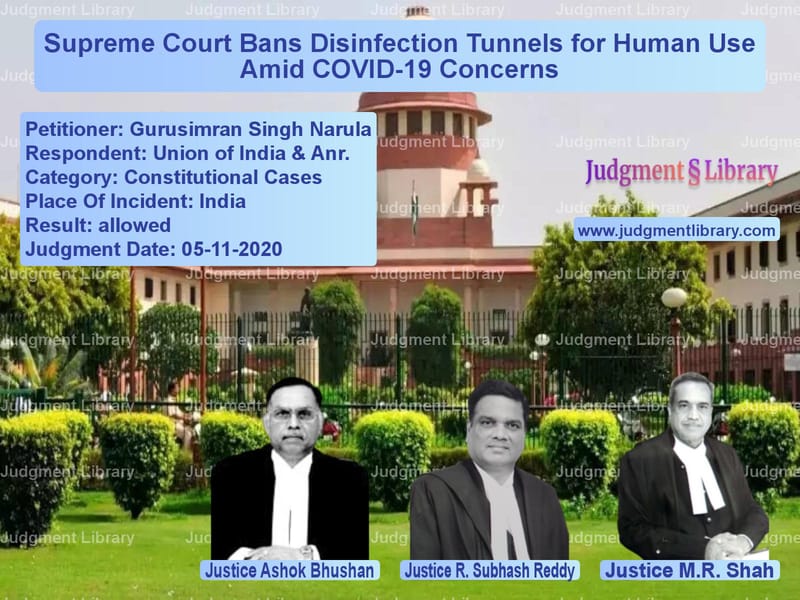 Featured image for Supreme Court Judgment dated 05-11-2020 in case of petitioner name Gurusimran Singh Narula vs Union of India & Anr.