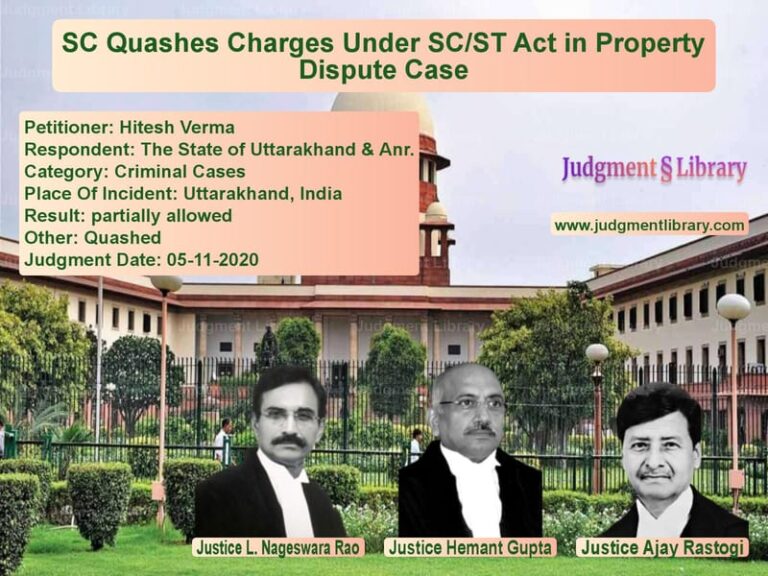 Featured image for Supreme Court Judgment dated 05-11-2020 in case of petitioner name Hitesh Verma vs The State of Uttarakhand & Anr