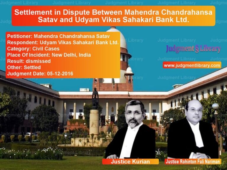 Featured image for Supreme Court Judgment dated 05-12-2016 in case of petitioner name Mahendra Chandrahansa Satav vs Udyam Vikas Sahakari Bank Ltd.