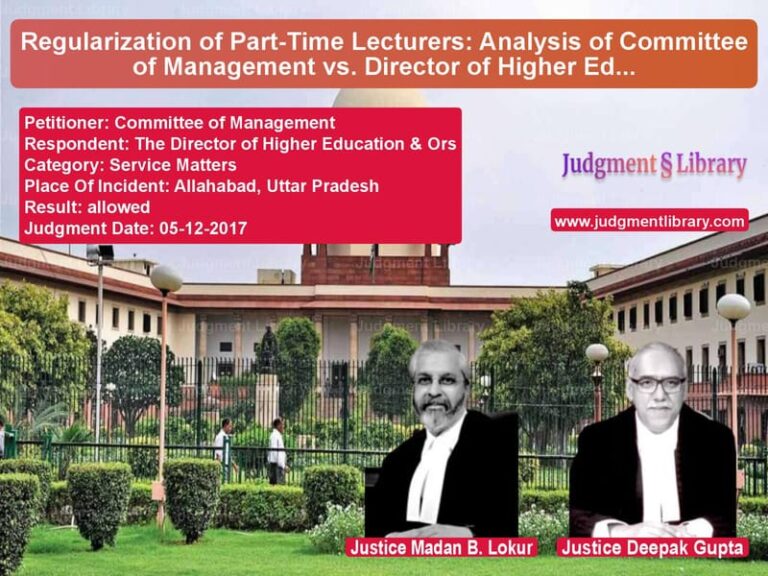 Featured image for Supreme Court Judgment dated 05-12-2017 in case of petitioner name Committee of Management vs The Director of Higher Educati