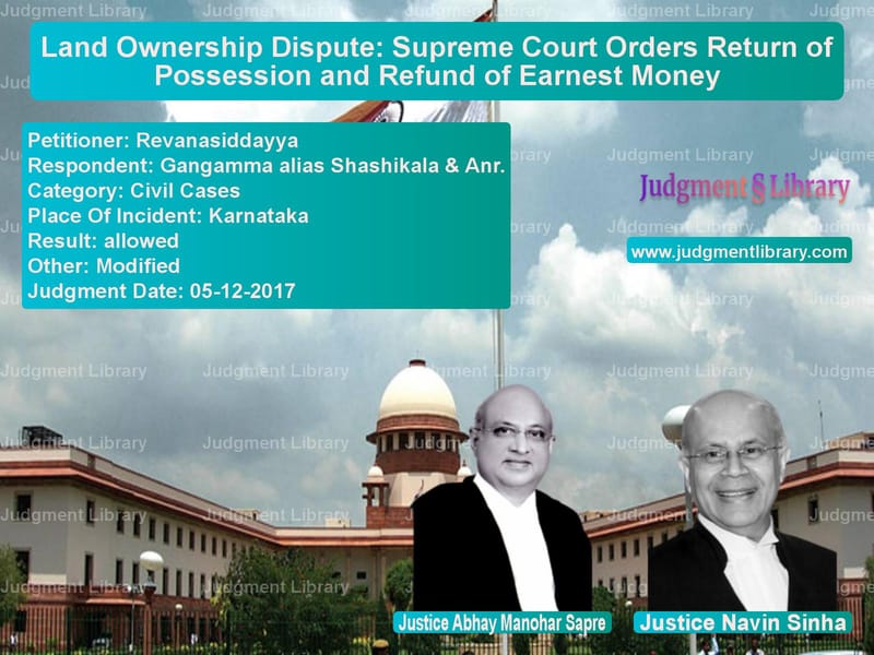 Featured image for Supreme Court Judgment dated 05-12-2017 in case of petitioner name Revanasiddayya vs Gangamma alias Shashikala & An