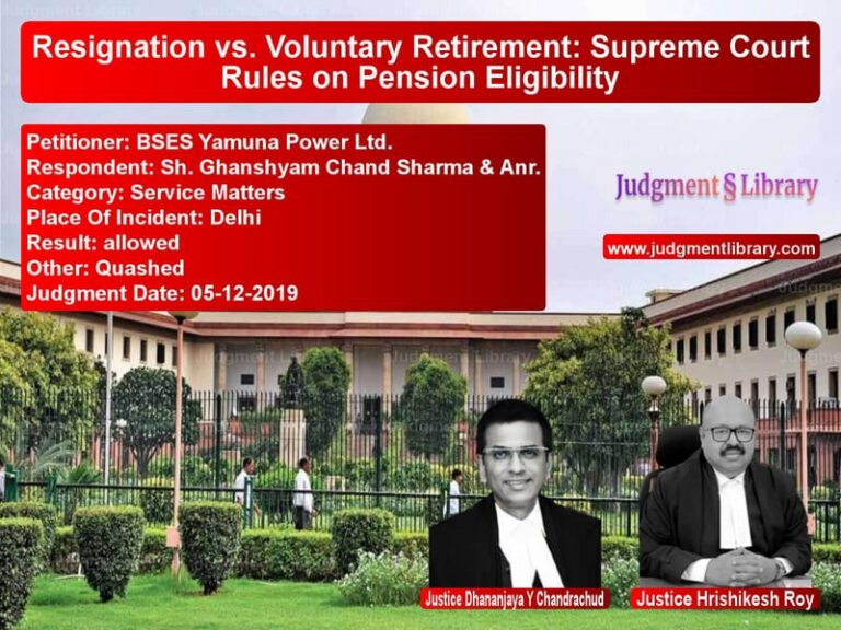 Featured image for Supreme Court Judgment dated 05-12-2019 in case of petitioner name BSES Yamuna Power Ltd. vs Sh. Ghanshyam Chand Sharma & A