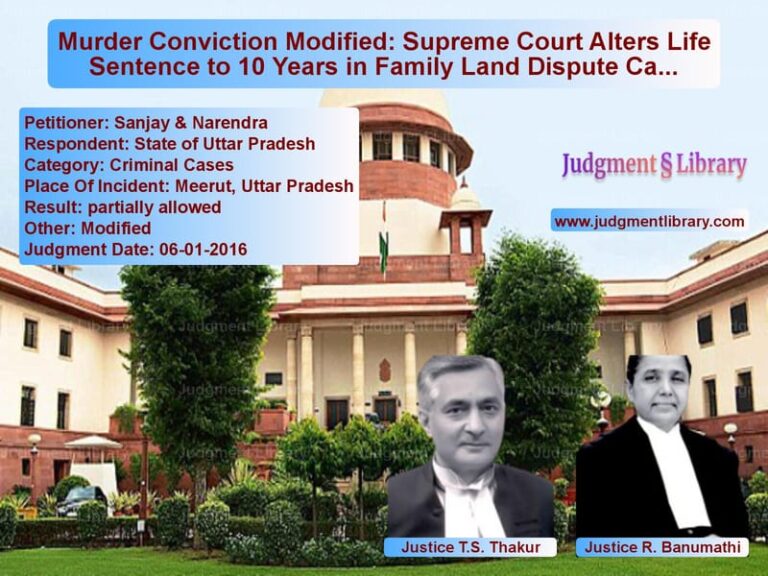 Featured image for Supreme Court Judgment dated 06-01-2016 in case of petitioner name Sanjay & Narendra vs State of Uttar Pradesh