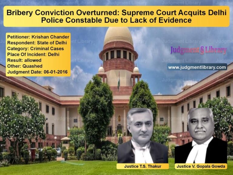 Featured image for Supreme Court Judgment dated 06-01-2016 in case of petitioner name Krishan Chander vs State of Delhi