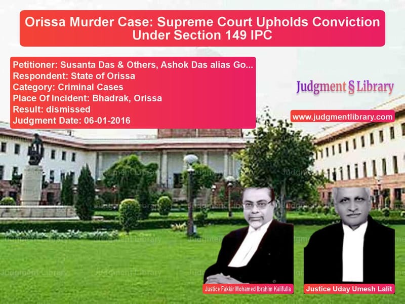 Featured image for Supreme Court Judgment dated 06-01-2016 in case of petitioner name Susanta Das & Others, Ashok Da vs State of Orissa