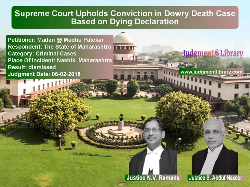 Featured image for Supreme Court Judgment dated 06-02-2018 in case of petitioner name Madan @ Madhu Patekar vs The State of Maharashtra