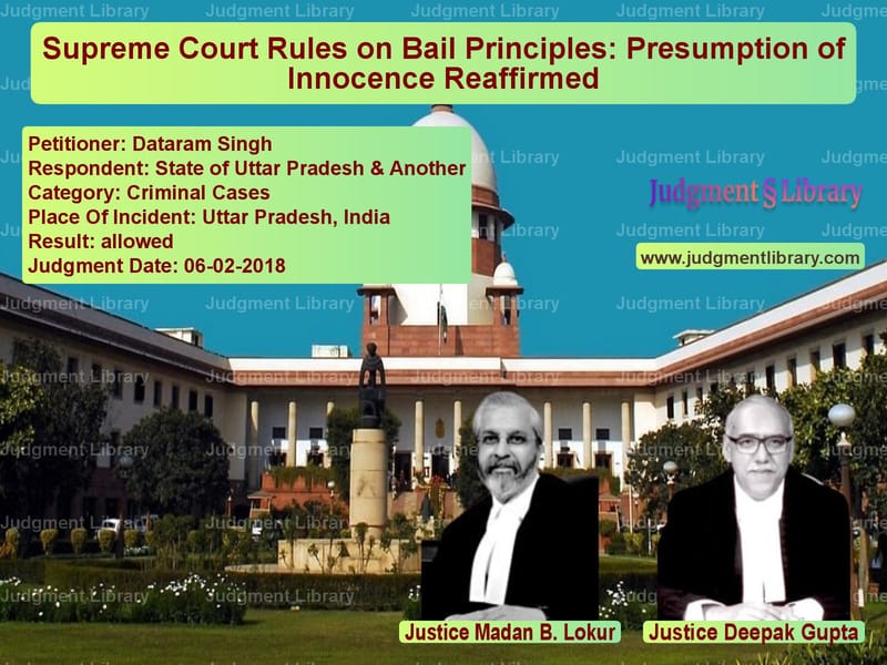Featured image for Supreme Court Judgment dated 06-02-2018 in case of petitioner name Dataram Singh vs State of Uttar Pradesh & Anoth