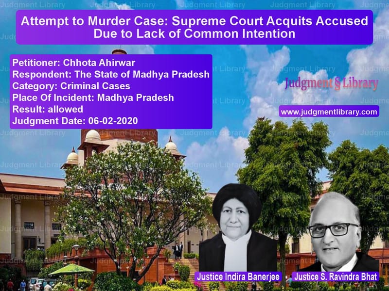 Featured image for Supreme Court Judgment dated 06-02-2020 in case of petitioner name Chhota Ahirwar vs The State of Madhya Pradesh