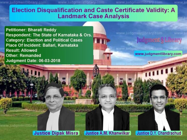 Featured image for Supreme Court Judgment dated 06-03-2018 in case of petitioner name Bharati Reddy vs The State of Karnataka & Ors.