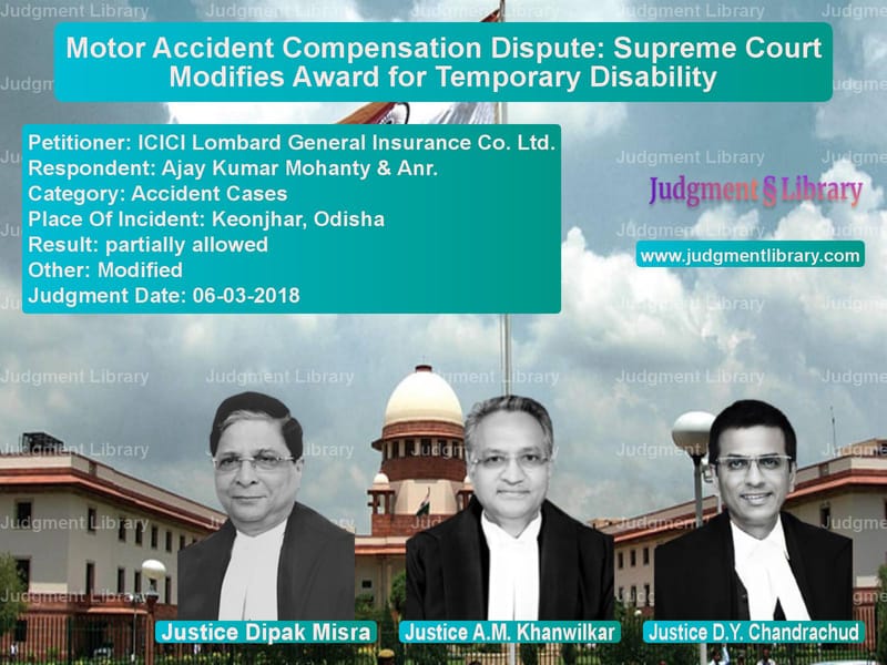 Featured image for Supreme Court Judgment dated 06-03-2018 in case of petitioner name ICICI Lombard General Insuranc vs Ajay Kumar Mohanty & Anr.