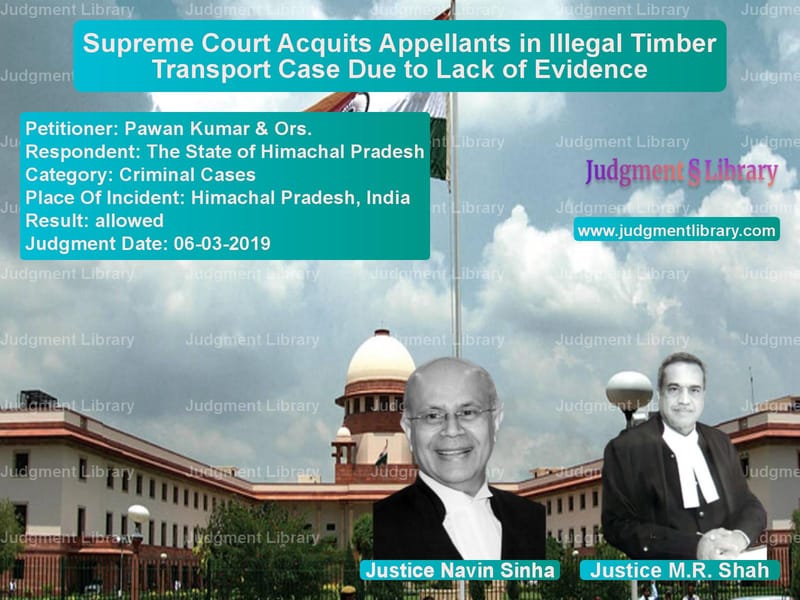 Featured image for Supreme Court Judgment dated 06-03-2019 in case of petitioner name Pawan Kumar & Ors. vs The State of Himachal Pradesh