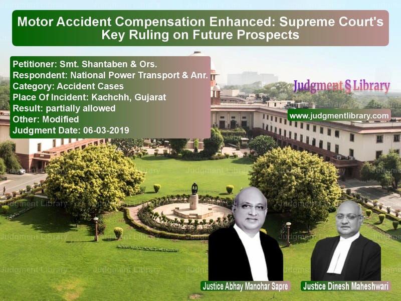 Featured image for Supreme Court Judgment dated 06-03-2019 in case of petitioner name Smt. Shantaben & Ors. vs National Power Transport & Anr