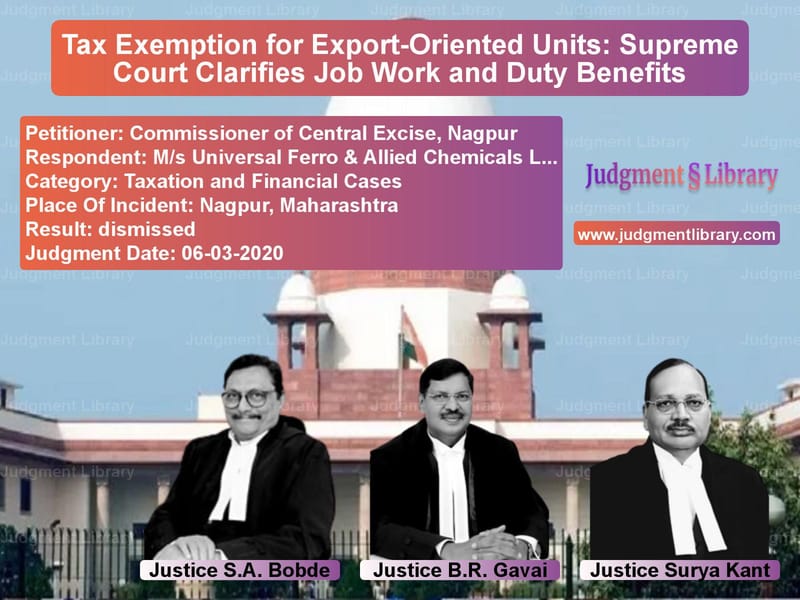 Featured image for Supreme Court Judgment dated 06-03-2020 in case of petitioner name Commissioner of Central Excise vs M/s Universal Ferro & Allied C