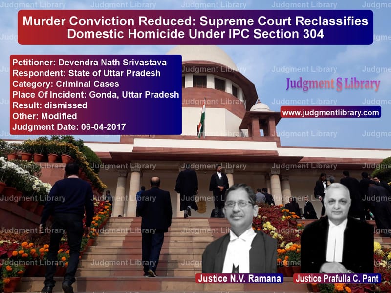 Featured image for Supreme Court Judgment dated 06-04-2017 in case of petitioner name Devendra Nath Srivastava vs State of Uttar Pradesh