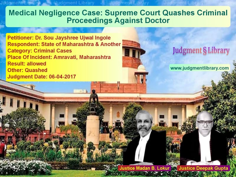 Featured image for Supreme Court Judgment dated 06-04-2017 in case of petitioner name Dr. Sou Jayshree Ujwal Ingole vs State of Maharashtra & Another