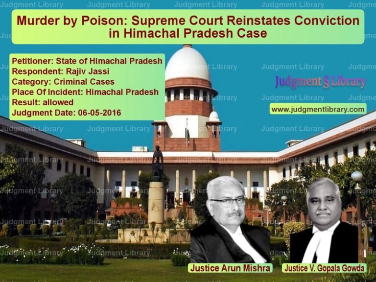 Featured image for Supreme Court Judgment dated 06-05-2016 in case of petitioner name State of Himachal Pradesh vs Rajiv Jassi