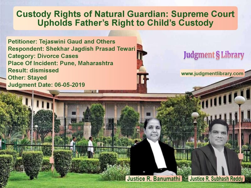 Featured image for Supreme Court Judgment dated 06-05-2019 in case of petitioner name Tejaswini Gaud and Others vs Shekhar Jagdish Prasad Tewari