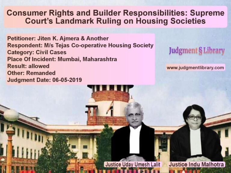 Featured image for Supreme Court Judgment dated 06-05-2019 in case of petitioner name Jiten K. Ajmera & Another vs M/s Tejas Co-operative Housing